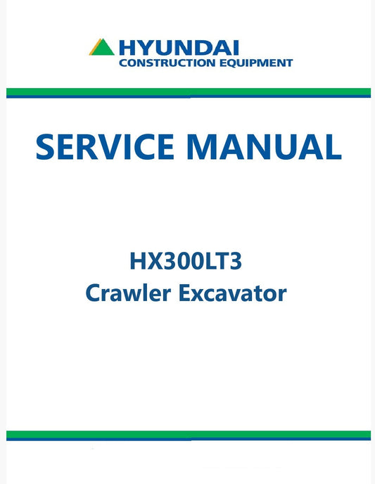 Hyundai HX300LT3 Crawler Excavator Pdf Repair Service Manual