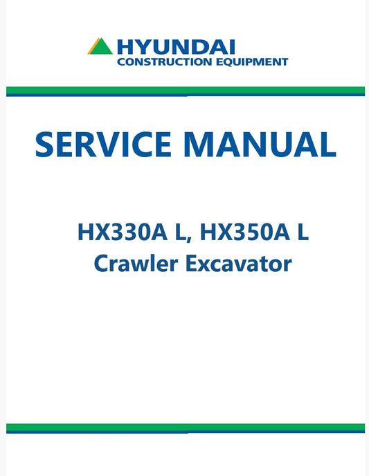 Hyundai HX330A L, HX350A L Crawler Excavator Pdf Repair Service Manual