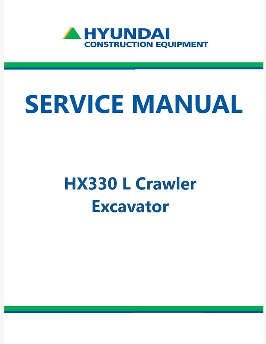 Hyundai HX330 L Crawler Excavator Pdf Repair Service Manual