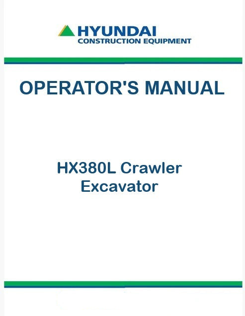 Hyundai HX380L Crawler Excavator Pdf Operator's Manual