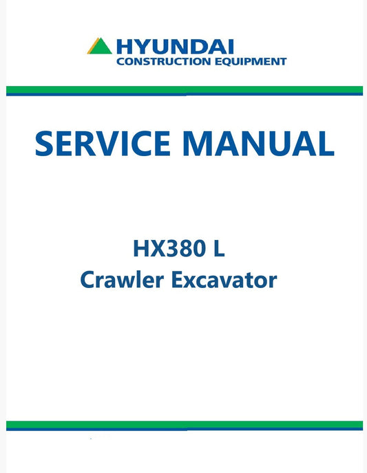Hyundai HX380 L Crawler Excavator Pdf Repair Service Manual