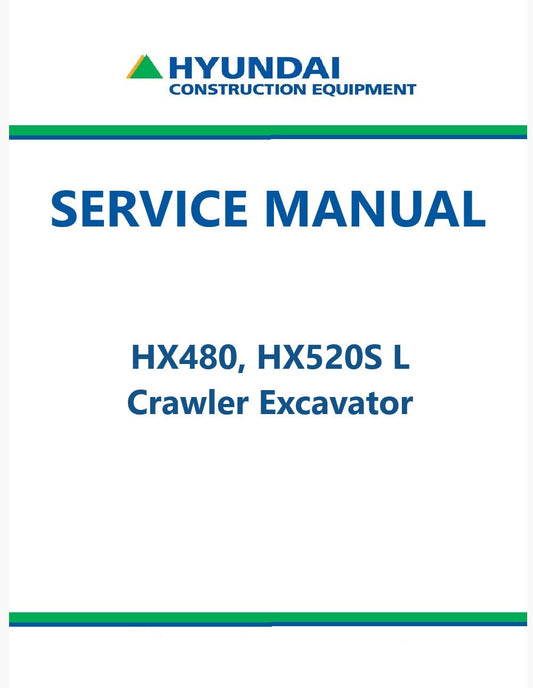 Hyundai HX480, HX520S L Crawler Excavator Pdf Repair Service Manual