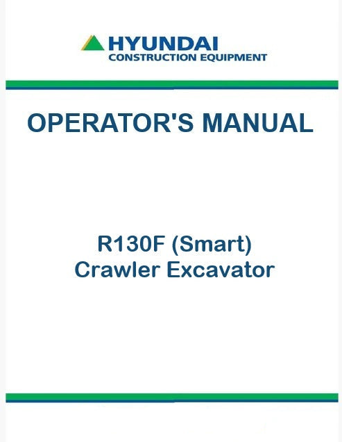 Hyundai R130F (Smart) Crawler Excavator Pdf Operator's Manual