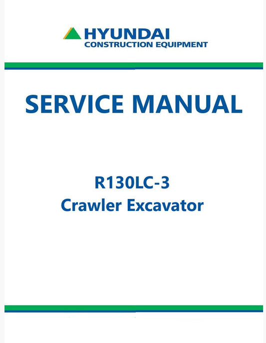 Hyundai R130LC-3 Crawler Excavator Pdf Repair Service Manual