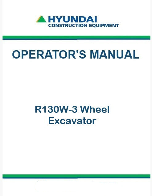Hyundai R130W-3 Wheel Excavator Pdf Operator's Manual
