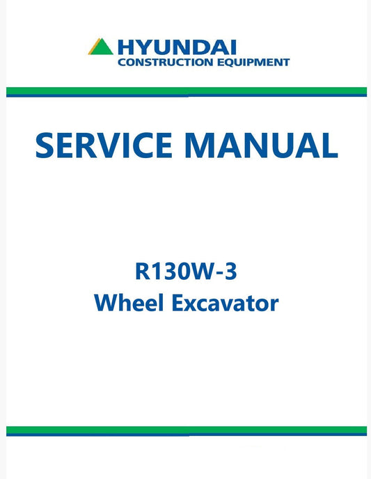 Hyundai R130W-3 Wheel Excavator Pdf Repair Service Manual