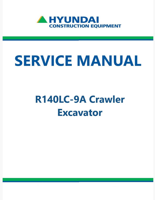 Hyundai R140LC-9A Crawler Excavator Pdf Repair Service Manual