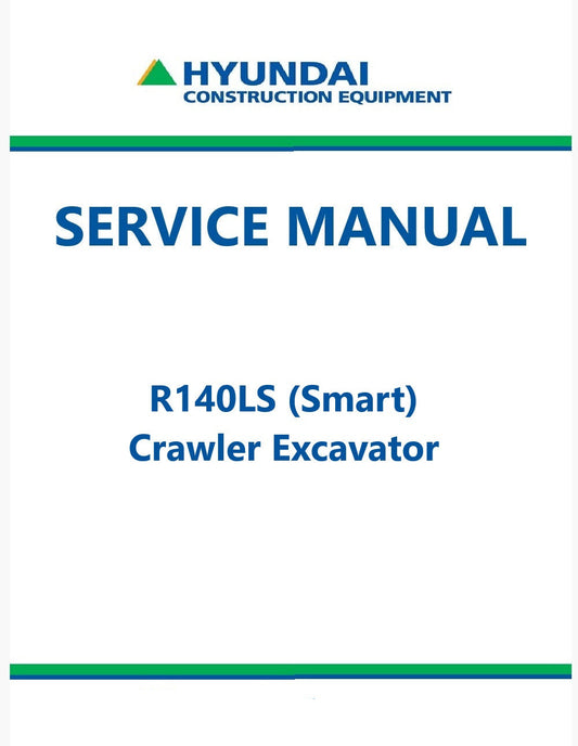 Hyundai R140LS (Smart) Crawler Excavator Pdf Repair Service Manual