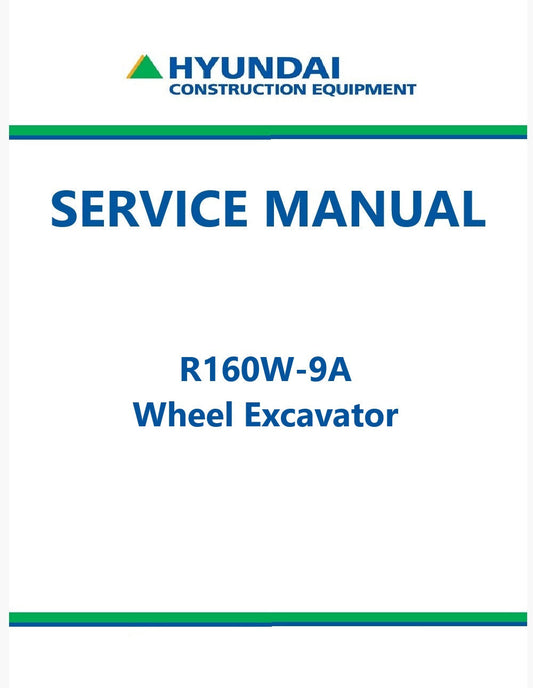 Hyundai R160W-9A Wheel Excavator Pdf Repair Service Manual