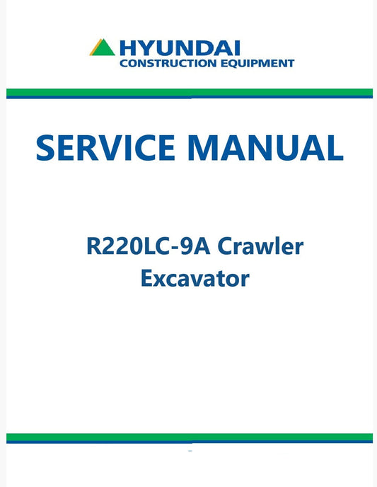 Hyundai R220LC-9A Crawler Excavator Pdf Repair Service Manual