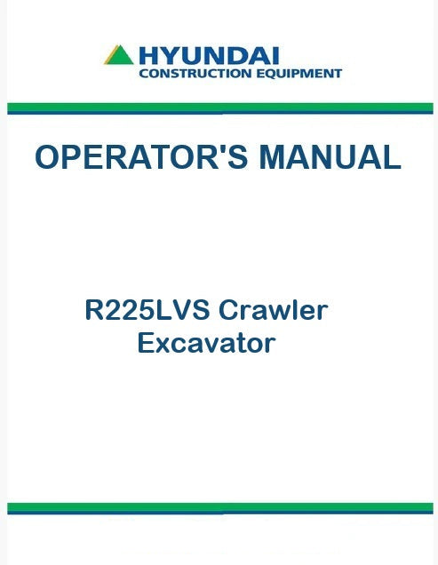 Hyundai R225LVS Crawler Excavator Pdf Operator's Manual