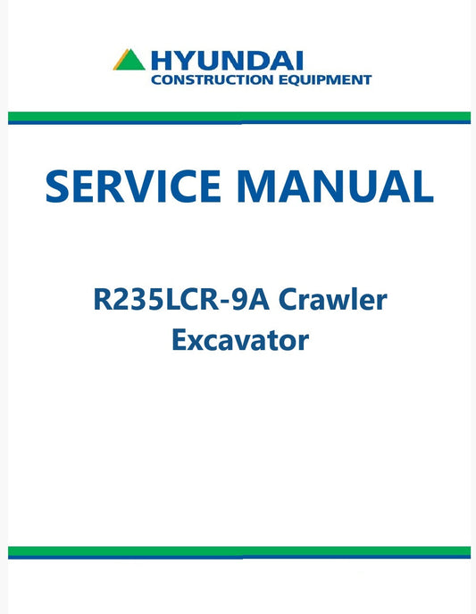 Hyundai R235LCR-9A Crawler Excavator Pdf Repair Service Manual