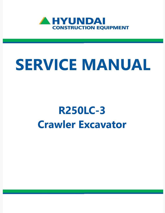 Hyundai R250LC-3 Crawler Excavator Pdf Repair Service Manual
