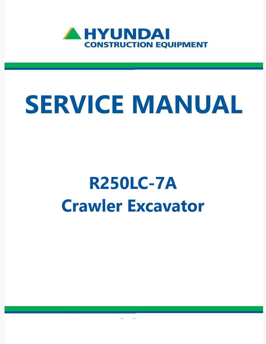 Hyundai R250LC-7A Crawler Excavator Pdf Repair Service Manual