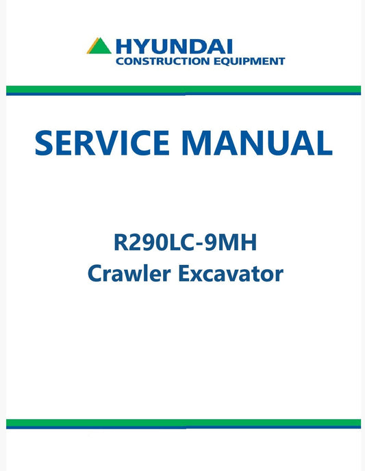 Hyundai R290LC-9MH Crawler Excavator Pdf Repair Service Manual