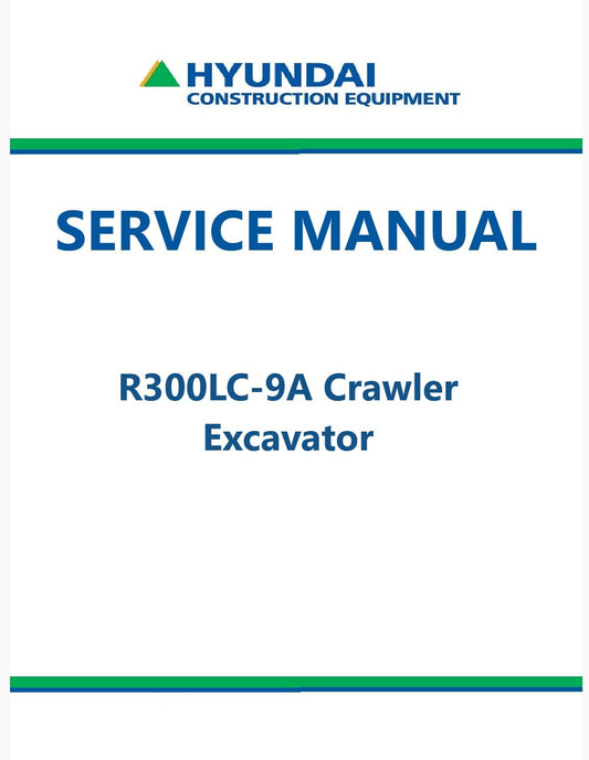 Hyundai R300LC-9A Crawler Excavator Pdf Repair Service Manual