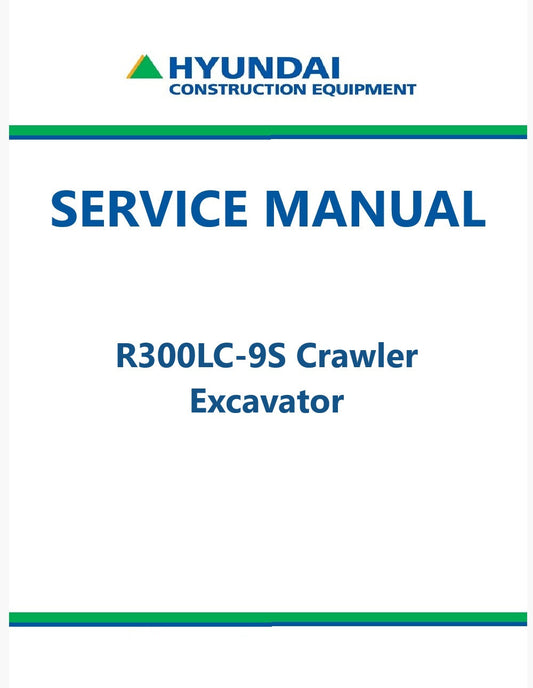 Hyundai R300LC-9S Crawler Excavator Pdf Repair Service Manual