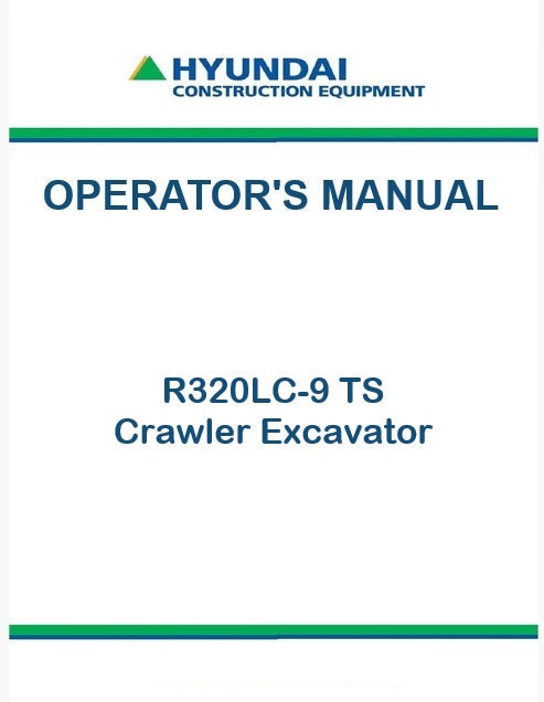 Hyundai R320LC-9 TS Crawler Excavator Pdf Operator's Manual