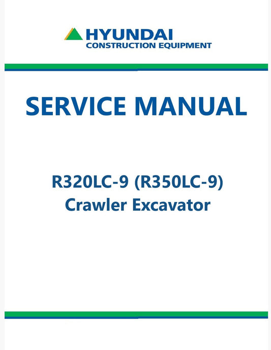 Hyundai R320LC-9 (R350LC-9) Crawler Excavator Pdf Repair Service Manual