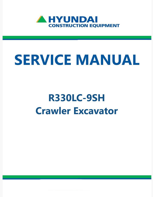 Hyundai R330LC-9SH Crawler Excavator Pdf Repair Service Manual