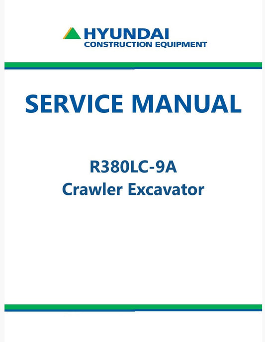Hyundai R380LC-9A Crawler Excavator Pdf Repair Service Manual