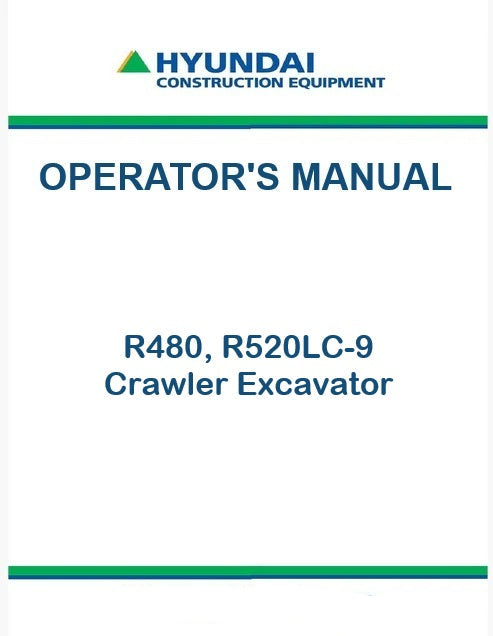 Hyundai R480, R520LC-9 Crawler Excavator Pdf Operator's Manual