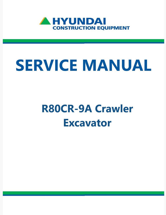 Hyundai R80CR-9A Crawler Excavator Pdf Repair Service Manual