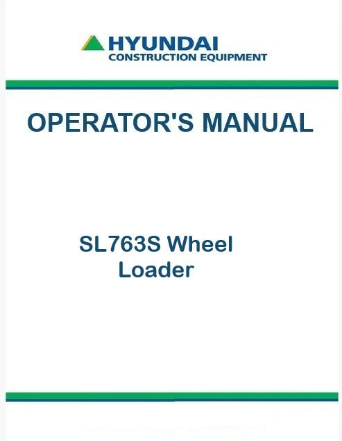 Hyundai SL763S Wheel Loader Pdf Operator's Manual
