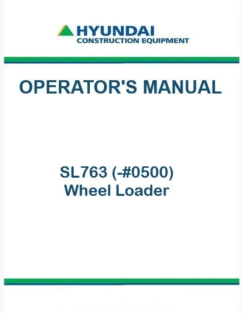Hyundai SL763 (-#0500) Wheel Loader Pdf Operator's Manual