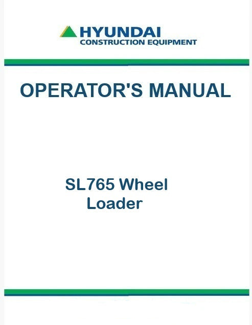 Hyundai SL765 Wheel Loader Pdf Operator's Manual