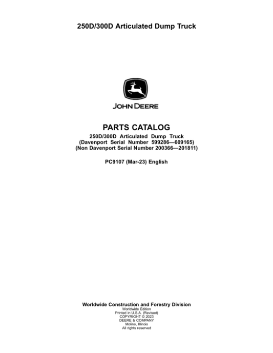 John Deere 250D, 300D Articulated Dump Trucks (DAVENPORT SN -609165 & NON DAVENPORT -201811) Parts Catalog Manual – PC9107