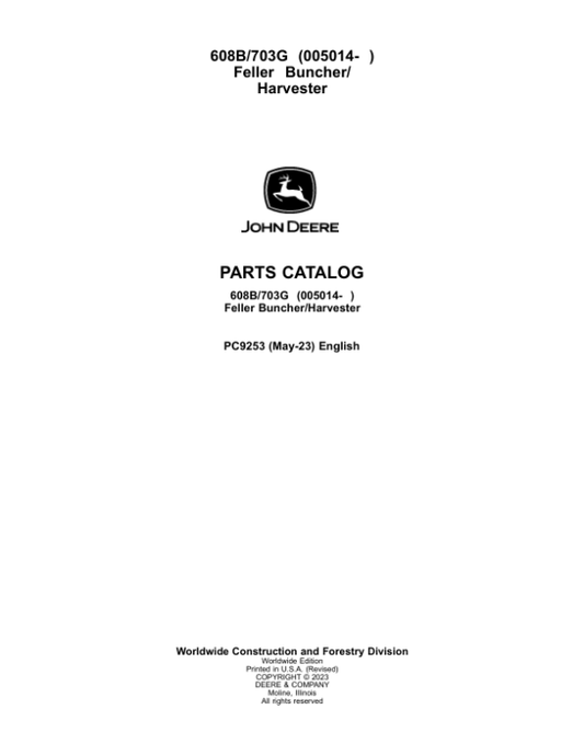 John Deere 608B, 703G (SN 005014 –) Feller Buncher Harvester Parts Catalog Manual – PC9253