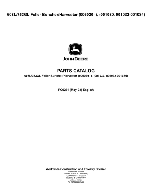 John Deere 608L, 753GL Tracked Feller Bunchers (SN 006020–001030 & 001032–001034) Parts Catalog Manual – PC9251