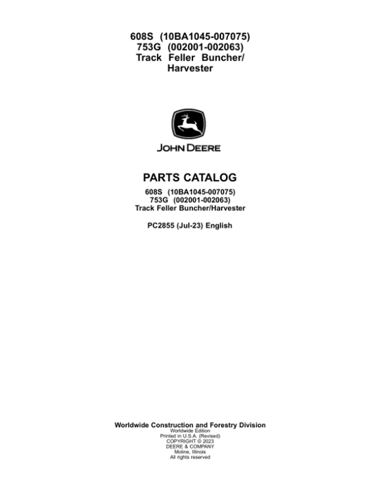 John Deere 608S, 753G Tracked Feller Bunchers (SN 10BA1045–007075 & 002001–002063) Parts Catalog Manual – PC2855