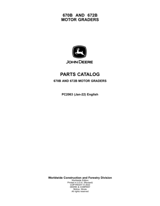 John Deere 670B, 672B Motor Graders Parts Catalog Manual – PC2063