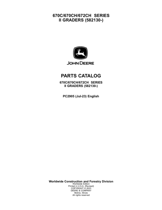 John Deere 670CII, 670CHII, 672CHII Motor Graders (SN 582130-) Parts Catalog Manual – PC2905
