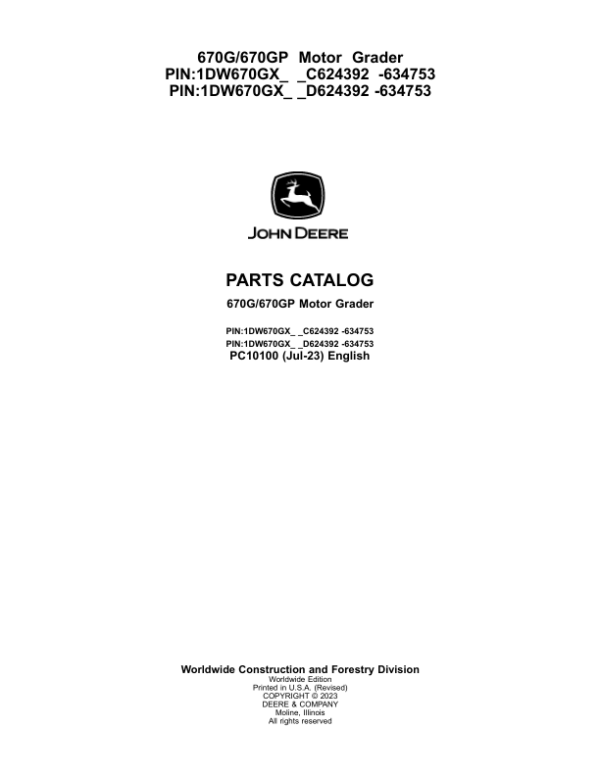 John Deere 670G, 670GP Motor Graders (SN C624392 – 634753 & D624392 – 634753) Parts Catalog Manual – PC10100