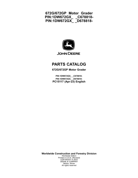 John Deere 672G, 672GP, 670GP Motor Graders (SN C678818 – & D678818 -) Parts Catalog Manual – PC15117