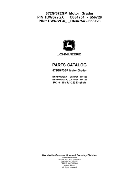 John Deere 672G, 672GP Motor Graders (SN C634754 – 656728 & D634754 – 656728) Parts Catalog Manual – PC10195