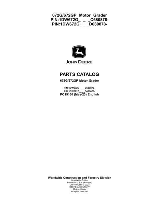 John Deere 672G, 672GP Motor Graders (SN C680878 -& D680878-) Parts Catalog Manual – PC15160