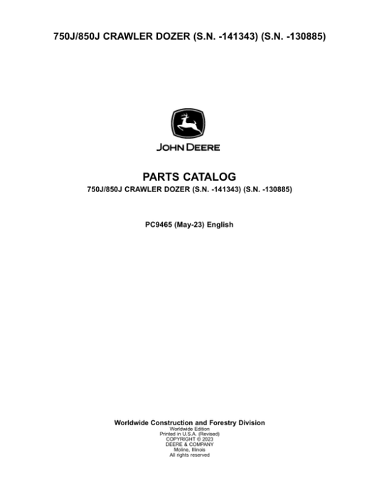 John Deere 750J, 850J Crawler Dozers (SN -141343 and S.N. -130885) Parts Catalog Manual – PC9465