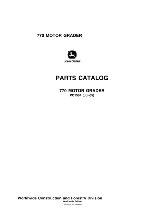 John Deere 770 Motor Graders Parts Catalog Manual – PC1504