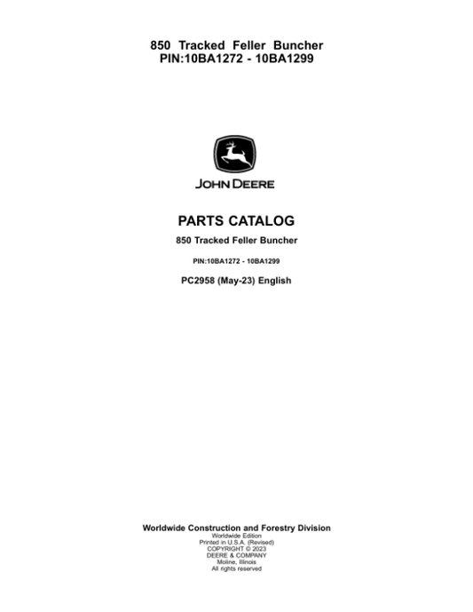 John Deere 850 Tracked Feller Bunchers (SN 10BA1272 – 1299 & 008001 – 008018) Parts Catalog Manual – PC2958