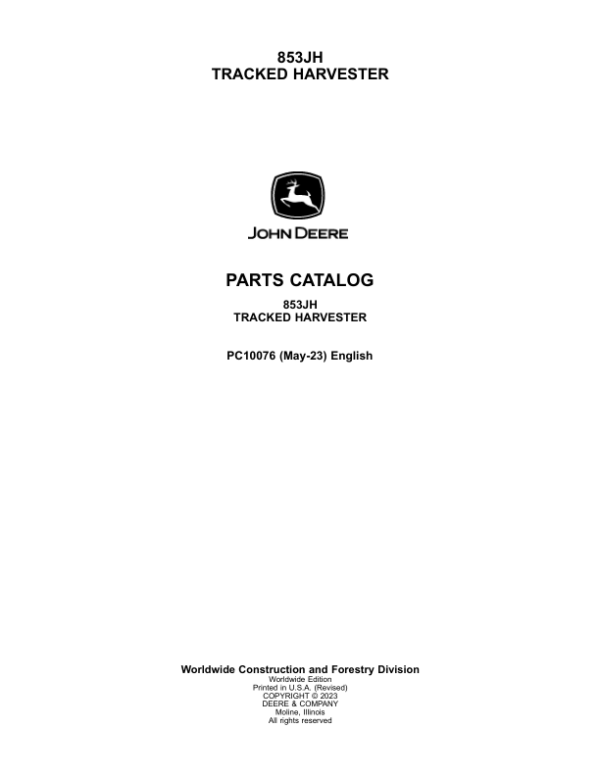 John Deere 853JH Tracked Harvesters Parts Catalog Manual – PC10076