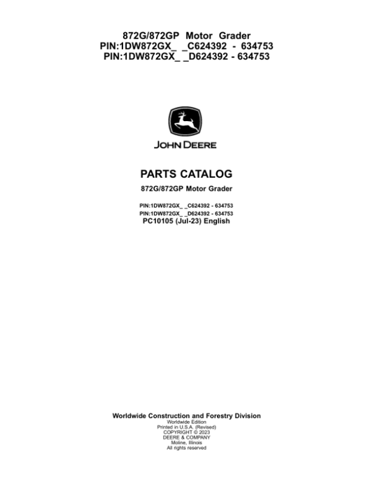 John Deere 872G, 872GP Motor Graders (SN C624392 – 634753 & D624392 – 634753) Parts Catalog Manual – PC10105