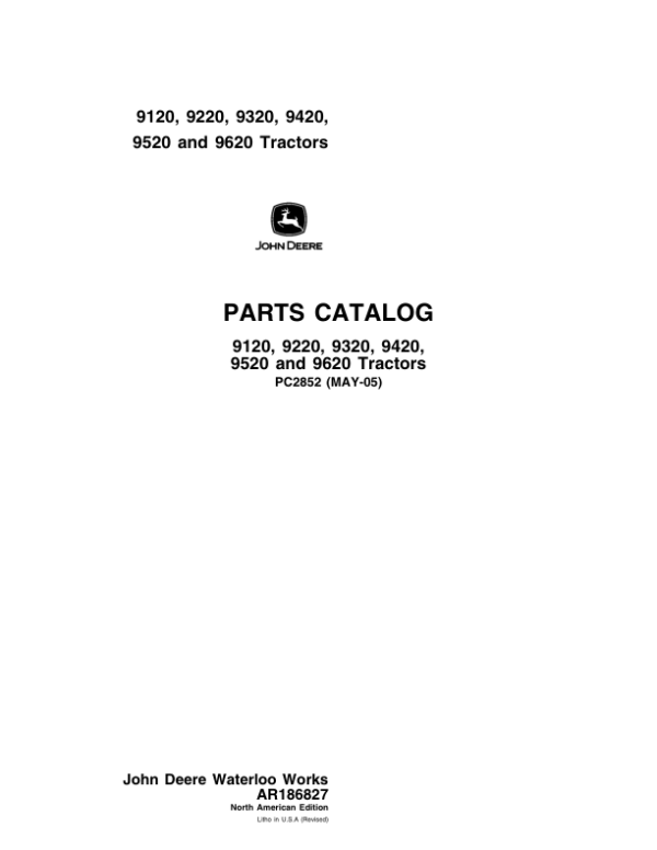 John Deere 9120, 9220, 9320, 9420, 9520, 9620 Scraper Tractors Parts Catalog Manual – PC2852
