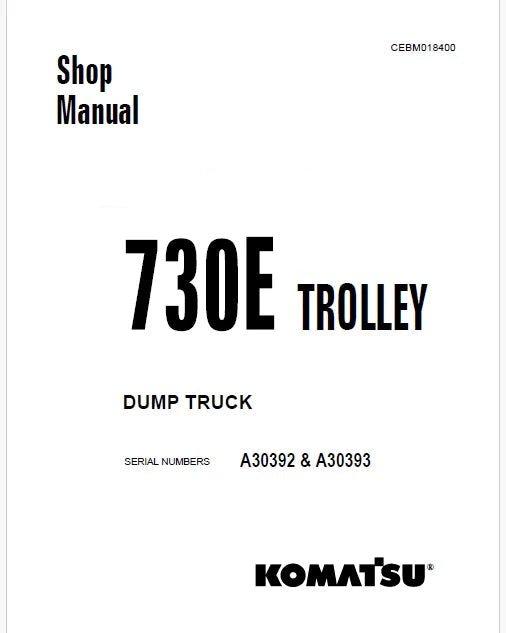 Komatsu 730E Trolley Dump Truck Pdf Repair Service Manual A30392 & A30393