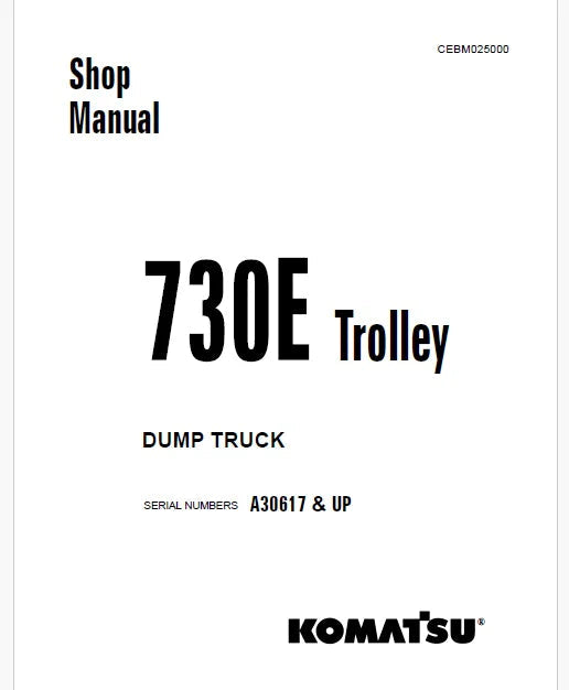 Komatsu 730E Trolley Dump Truck Pdf Repair Service Manual A30617 and UP