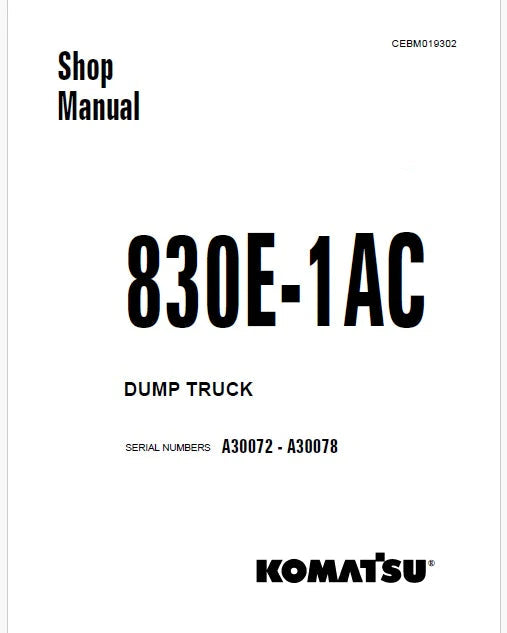 Komatsu 830E-1AC Dump Truck Pdf Repair Service Manual Sn A30072 - A30078