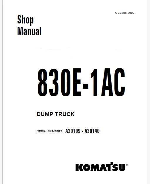 Komatsu 830E-1AC Dump Truck Pdf Repair Service Manual Sn A30109 - A30140